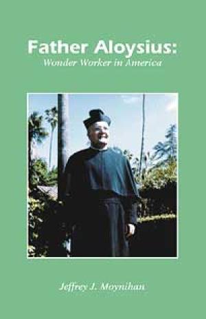 Father Aloysius-Wonder Worker in America